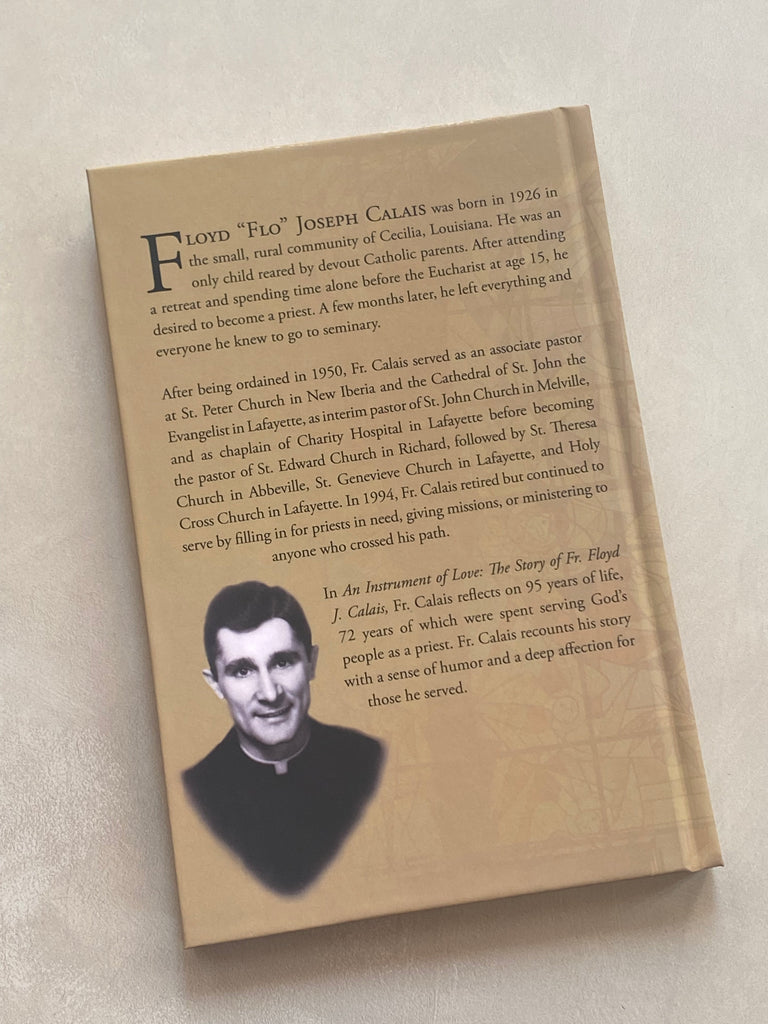 An Instrument of Love - the story of Father Floyd J Calais: back cover